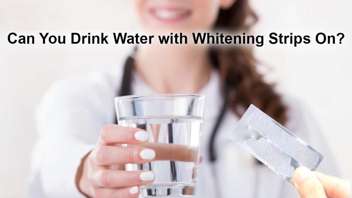 Can You Drink Water with Whitening Strips On? Revealing Facts!